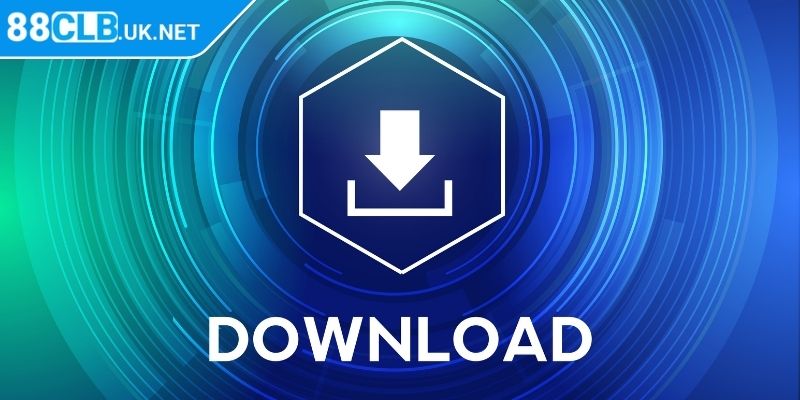 Tổng quan các bước tải app 88CLB cho tay cược mới 
